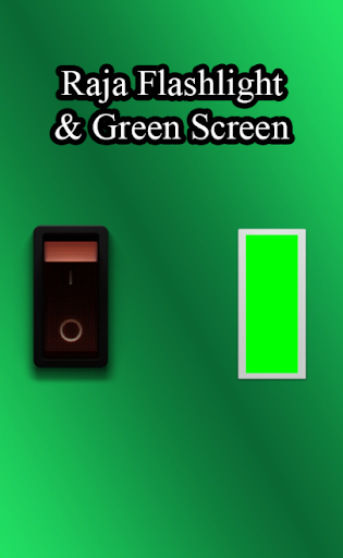 Raja Flashlight Green Screen