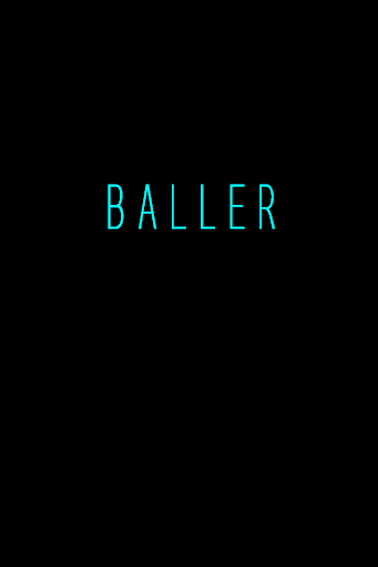 Baller: so addictive