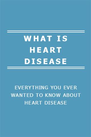 WHAT IS HEART DISEASE