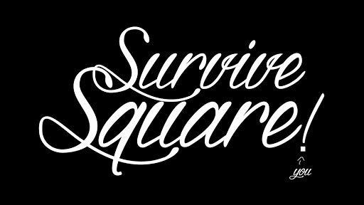 Survive Square