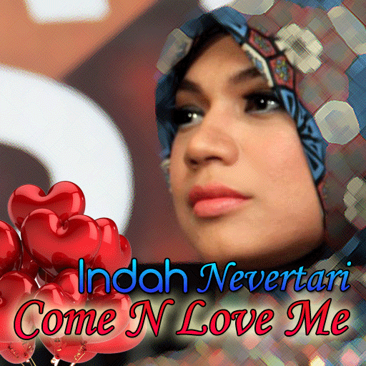 Indah Nevertari Come n Love