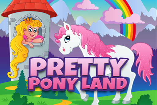 Pretty Pony Land