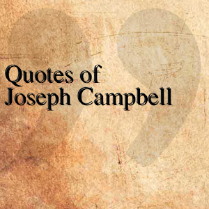Quotes of Joseph Campbell 0.0.1