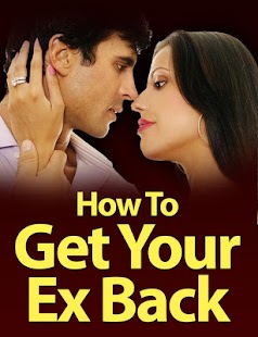 How To Get Your Ex Back