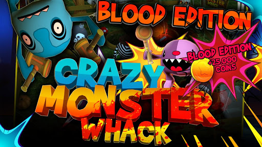 Crazy Monster Whack - Blood ED