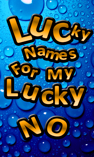Lucky Names For My Lucky NO