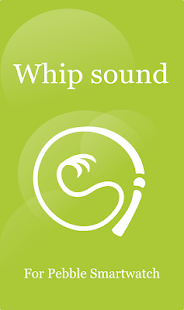 Free Download Whip for Pebble Smartwatch APK