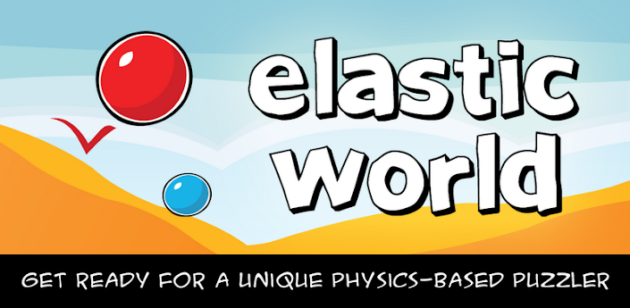 Apk Elastic World v1.4.4 (1.4.4) Free Download Android Games