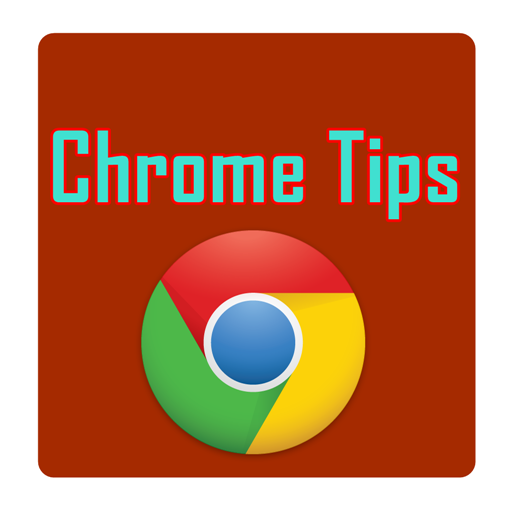 Chrome Tips