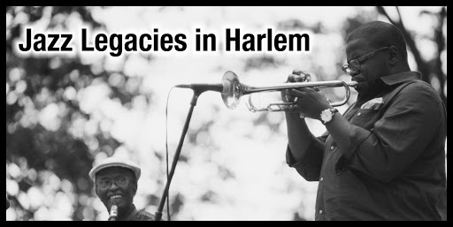 Jazz Legacies In Harlem