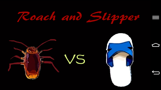 Roach Slipper Stress relief
