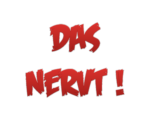 DAS nervt