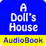 Cover Image of डाउनलोड A Doll’s House (Audio Book) 1.0 APK