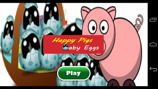 Happy Pigs and Baby Eggs