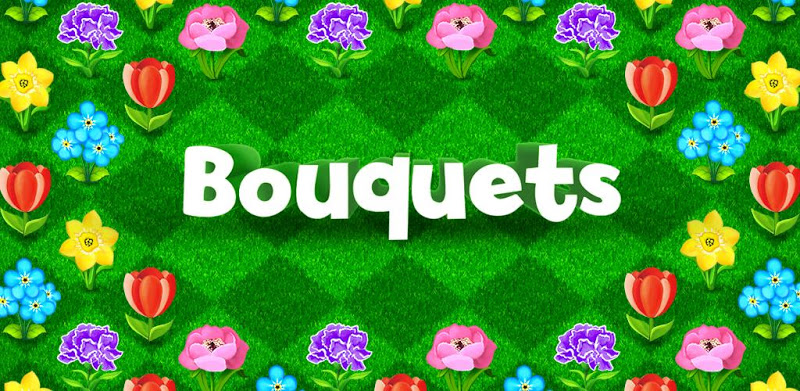 Bouquets - collect bouquets of flowers