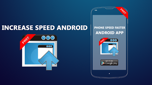 Increase Speed Android