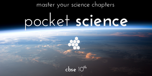 Pocket Science - CBSE Class 10