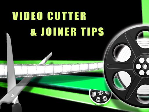 Video Cutter Joiner Tips