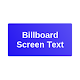 Billboard Screen Text APK