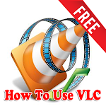 Cover Image of ดาวน์โหลด How To Use VLC media player 1.1 APK
