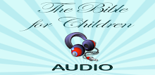The Bible for Children - Audio APK