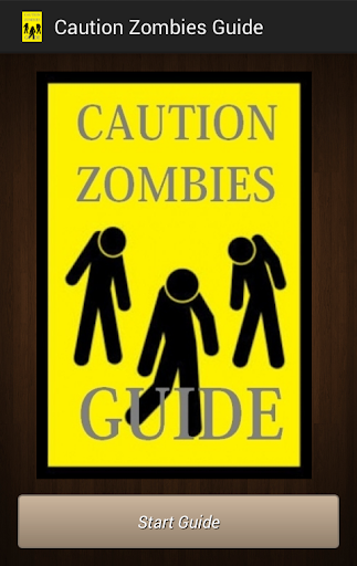 Caution Zombies Guide