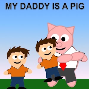 My Daddy is a Pig (Free).apk 1.1
