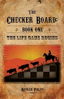 The Checker Board: Book I - The Life Game Begins cover