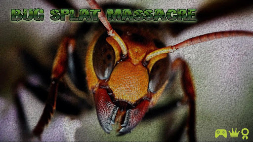 Bug Splat Massacre - FREE GAME