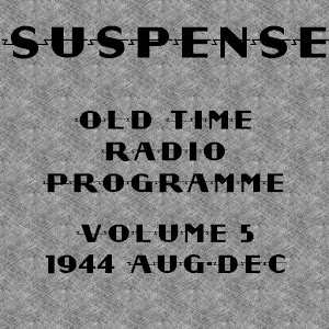 Suspense OTR Vol #5 1944 1.0
