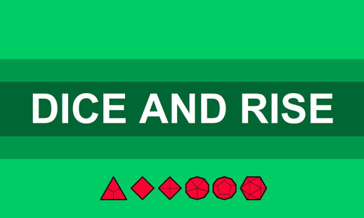 Dice and Rise