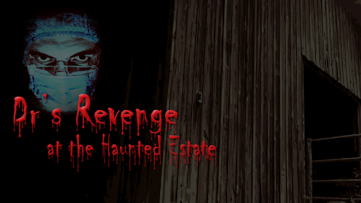Haunted Estate: Dr's Revenge