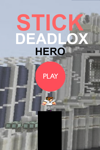 Stick Deadlox Hero - GREATEST