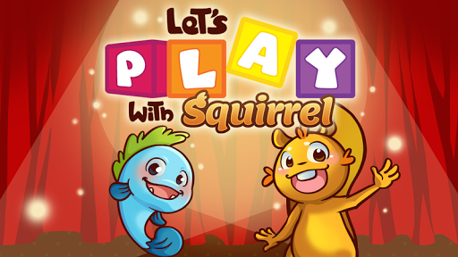 Let's Play with Squirrel