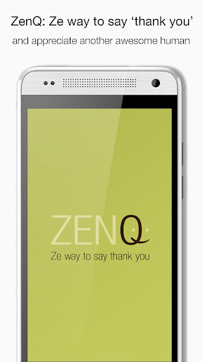 ZenQ: Ze Way to Say Thank You