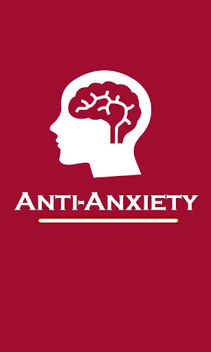 Anti Anxiety