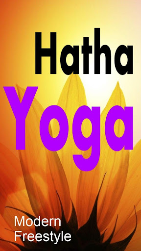 Hatha Yoga - Modern Freestyle