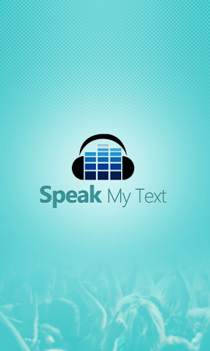 Speak My Text