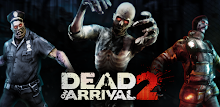 Dead on Arrival 2 APK