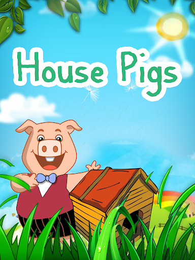 House Pigs