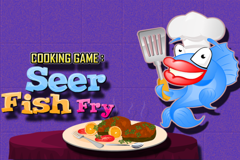 Cooking Game : Seer Fish Fry