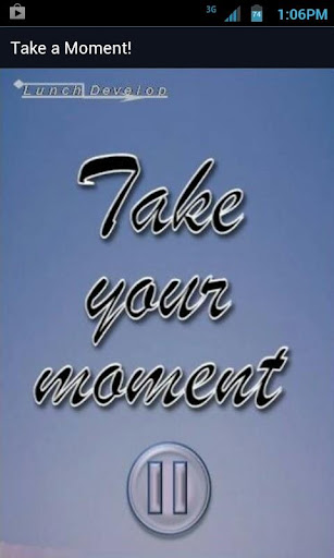 【免費生活App】Take a Moment!-APP點子